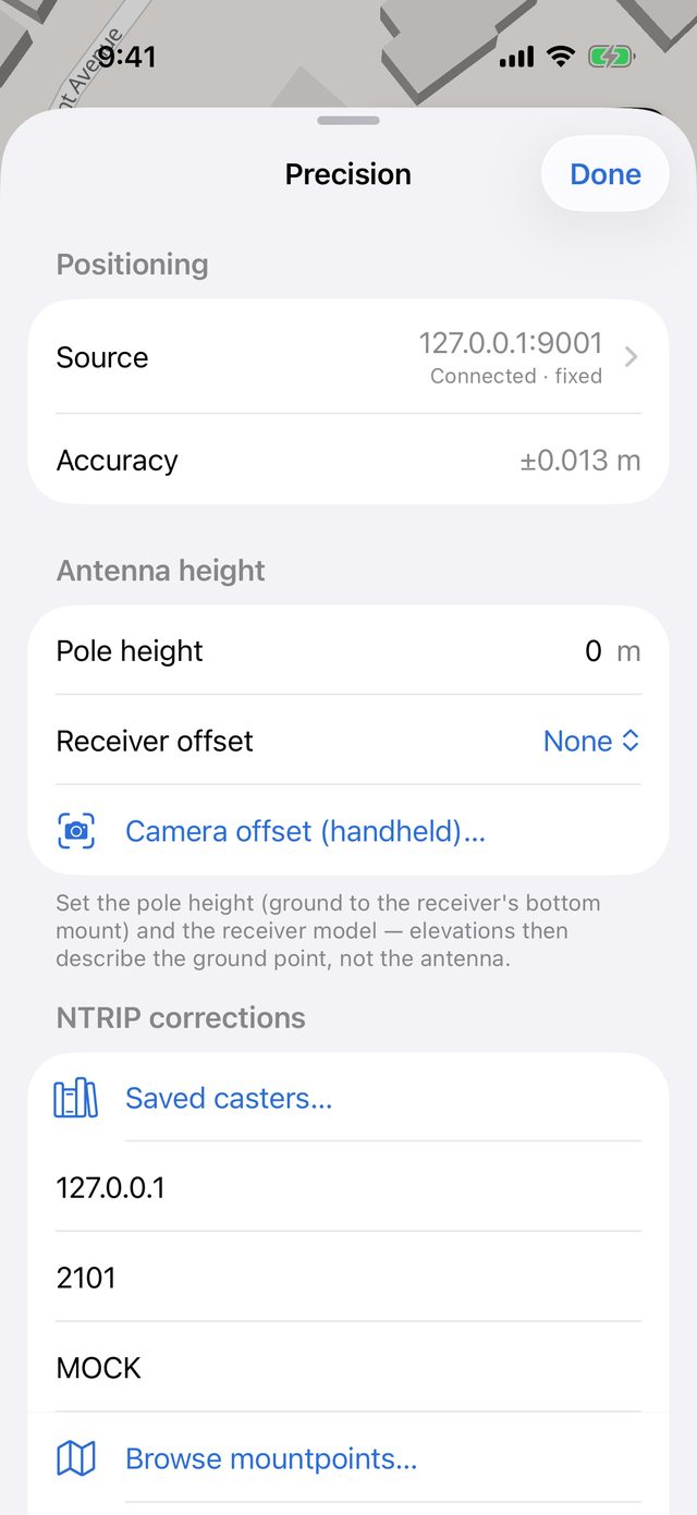 The top of the Precision sheet: Source 127.0.0.1:9001 Connected · fixed and Accuracy ±0.013 m, then the Antenna height section with Pole height 0 m, Receiver offset None and Camera offset (handheld)…, and the NTRIP corrections fields below